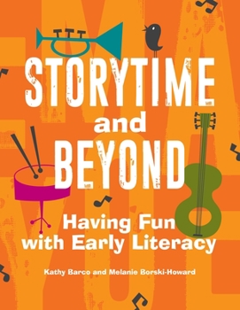 Paperback Storytime and Beyond: Having Fun with Early Literacy Book
