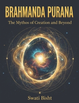 Brahmanda Purana: The Mythos of Creation and Beyond