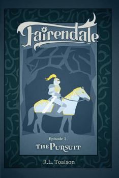 The Pursuit - Book #2 of the Fairendale