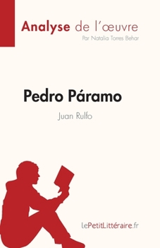 Paperback Pedro Páramo de Juan Rulfo (Analyse de l'oeuvre): Résumé complet et analyse détaillée de l'oeuvre [French] Book