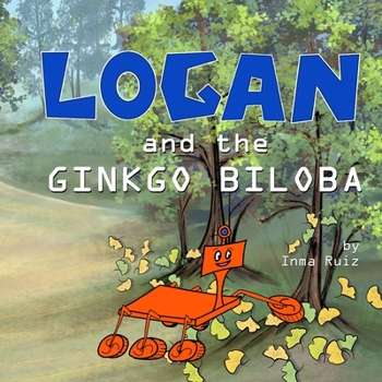 Paperback Logan and the Ginkgo Biloba Book