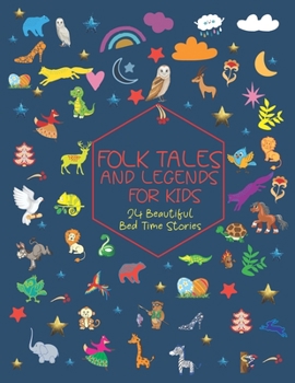 Paperback Folk Tales and Legends for Kids.: 24 Beautiful Bed Time Stories. Book