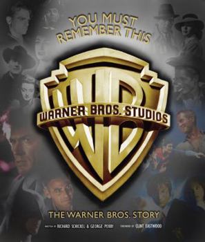 Hardcover You Must Remember This: The Warner Bros. Story Book