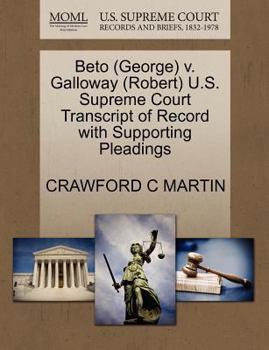 Paperback Beto (George) V. Galloway (Robert) U.S. Supreme Court Transcript of Record with Supporting Pleadings Book