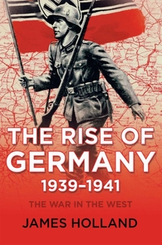 Hardcover The Rise of Germany, 1939-1941 Book