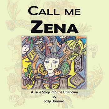 Paperback Call Me Zena: A True Story into the Unknown Book