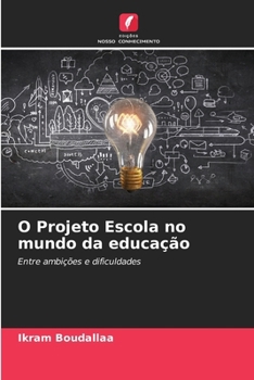 Paperback O Projeto Escola no mundo da educação [Portuguese] Book