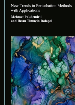 Hardcover New Trends in Perturbation Methods with Applications Book
