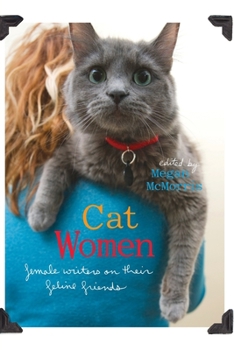 Paperback Cat Women: Female Writers on Their Feline Friends Book