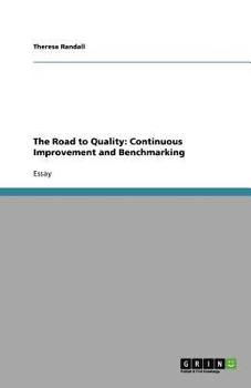 Paperback The Road to Quality: Continuous Improvement and Benchmarking Book