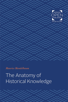Paperback The Anatomy of Historical Knowledge Book