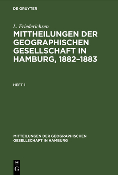 Hardcover Mittheilungen Der Geographischen Gesellschaft in Hamburg, 1882-1883: Heft 1 [German] Book