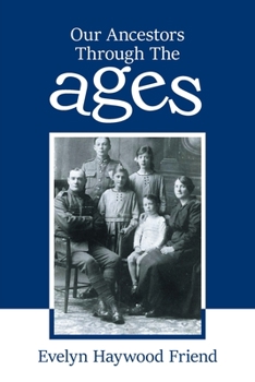 Paperback Our Ancestors Through The Ages [Large Print] Book
