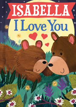 Hardcover Isabella I Love You Book