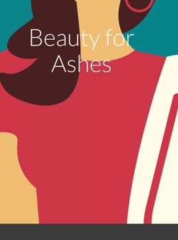 Hardcover Beauty for Ashes Book