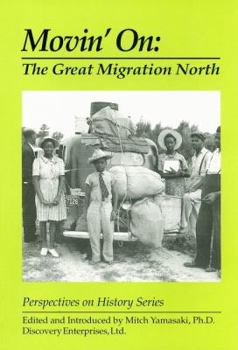 Movin' on: The Great Migration North (Perspectives on History Series)