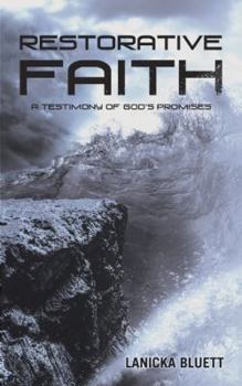 Paperback Restorative Faith: A Testimony of God's Promises Book