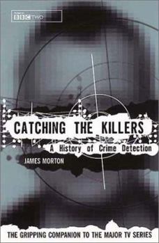 Hardcover Catching the Killers: A History of Crime Detection Book