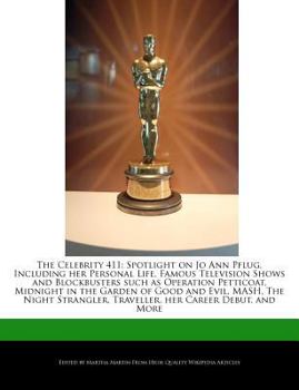 Paperback The Celebrity 411: Spotlight on Jo Ann Pflug, Including Her Personal Life, Famous Television Shows and Blockbusters Such as Operation Pet Book