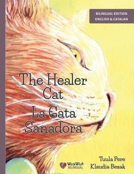 Paperback The Healer Cat / La Gata Sanadora: Bilingual English-Catalan Edition [Catalan] Book