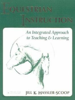 Paperback Equestrian Instruction: An Integrated Approach to Teaching & Learning Brought to You by Hilltop Farm, Inc. Book