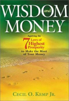 Paperback Wisdom and Money: Applying the 7 Laws of Highest Prosperity to Make the Most of Your Money Book