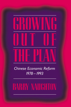 Paperback Growing Out of the Plan: Chinese Economic Reform, 1978-1993 Book