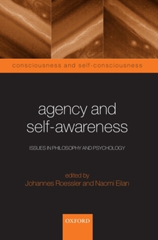 Paperback Agency and Self-Awareness: Issues in Philosophy and Psychology Book