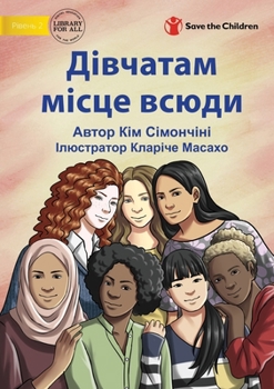 Paperback Girls Belong Everywhere - &#1044;&#1110;&#1074;&#1095;&#1072;&#1090;&#1072;&#1084; &#1084;&#1110;&#1089;&#1094;&#1077; &#1073;&#1091;&#1076;&#1100;-&# [Ukrainian] Book