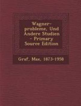 Paperback Wagner-Probleme, Und Andere Studien - Primary Source Edition [German] Book