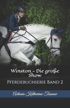 Paperback Winston - Die große Show: Pferdebuchserie Band 2 [German] Book