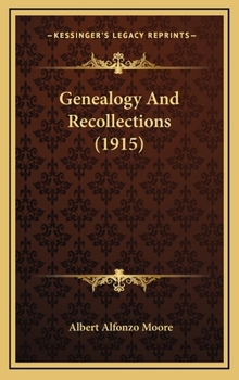 Hardcover Genealogy And Recollections (1915) Book