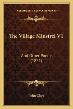 Paperback The Village Minstrel V1: And Other Poems (1821) Book