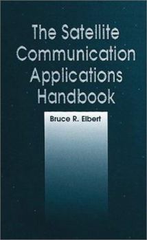 Hardcover The Satellite Communication Applications Handbook Book