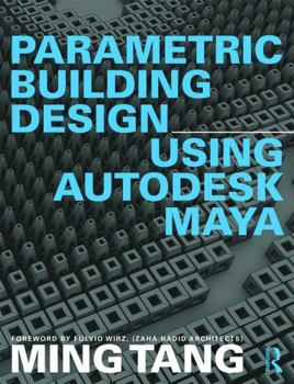 Paperback Parametric Building Design Using Autodesk Maya Book