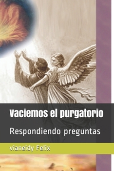 Paperback Vaciemos el purgatorio: Respondiendo preguntas [Spanish] Book