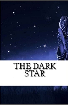 Paperback The Dark Star: (illustrrated edition) Book