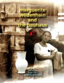 Hardcover Marguerite Wildenhain and the Bauhaus: An Eyewitness Anthology Book