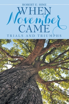 Paperback When November Came: Trials and Triumphs Book