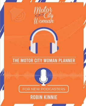 Paperback The Motor City Woman Planner for New Podcasters Book