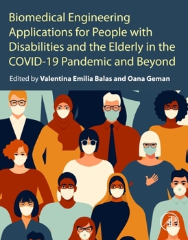 Paperback Biomedical Engineering Applications for People with Disabilities and the Elderly in the Covid-19 Pandemic and Beyond Book