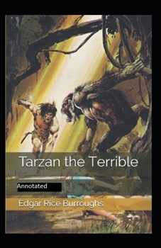 Paperback Tarzan the Terrible- By Edgar Rice(Annotated) Book