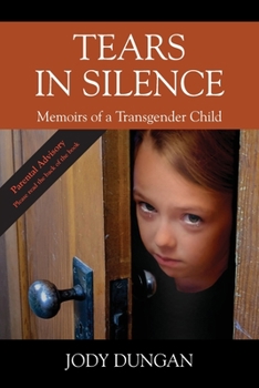 Paperback Tears in Silence: Memoirs of a Transgender Child Book