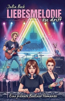 Paperback Liebesmelodie zu dritt: Eine pikante Berliner Romanze [German] Book