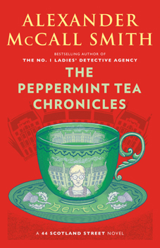 Paperback The Peppermint Tea Chronicles: 44 Scotland Street Series (13) Book