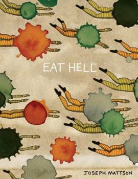 Paperback Eat Hell: Plus Two Variations on the Heart Going Down in L.A. Book