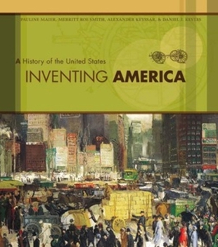 Hardcover Inventing America: A History of the United States, Single-Volume Edition Book