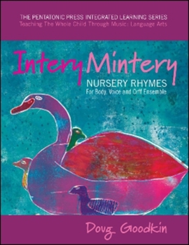 Paperback Intery Mintery: Nursery Rhymes for Body, Voice and Orff Ensemble Volume 1 Book
