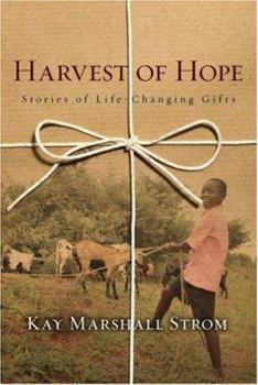 Paperback Harvest of Hope: Stories of Life-Changing Gifts Book