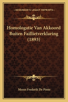 Paperback Homologatie Van Akkoord Buiten Faillietverklaring (1893) [Dutch] Book